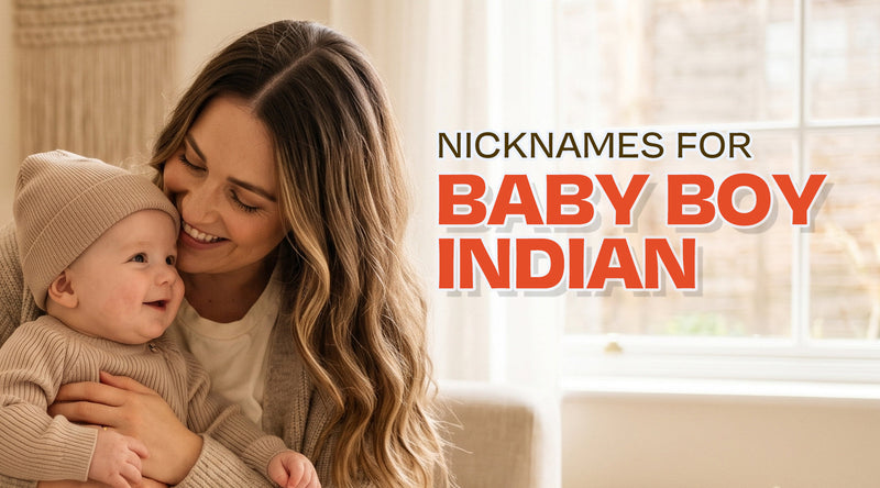 150+ Nicknames for Baby Boy Indian (Cute, Unique and Meaningful Ideas)