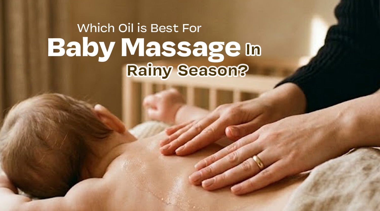 which oil is best for baby massage in rainy season