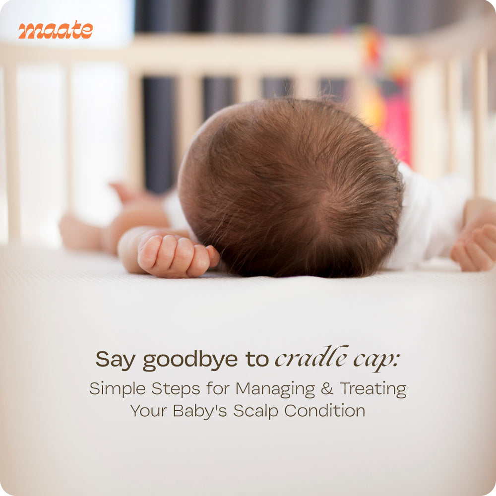 Say Goodbye to Cradle Cap: Simple Steps for Managing and Treating Your Baby's Scalp Condition