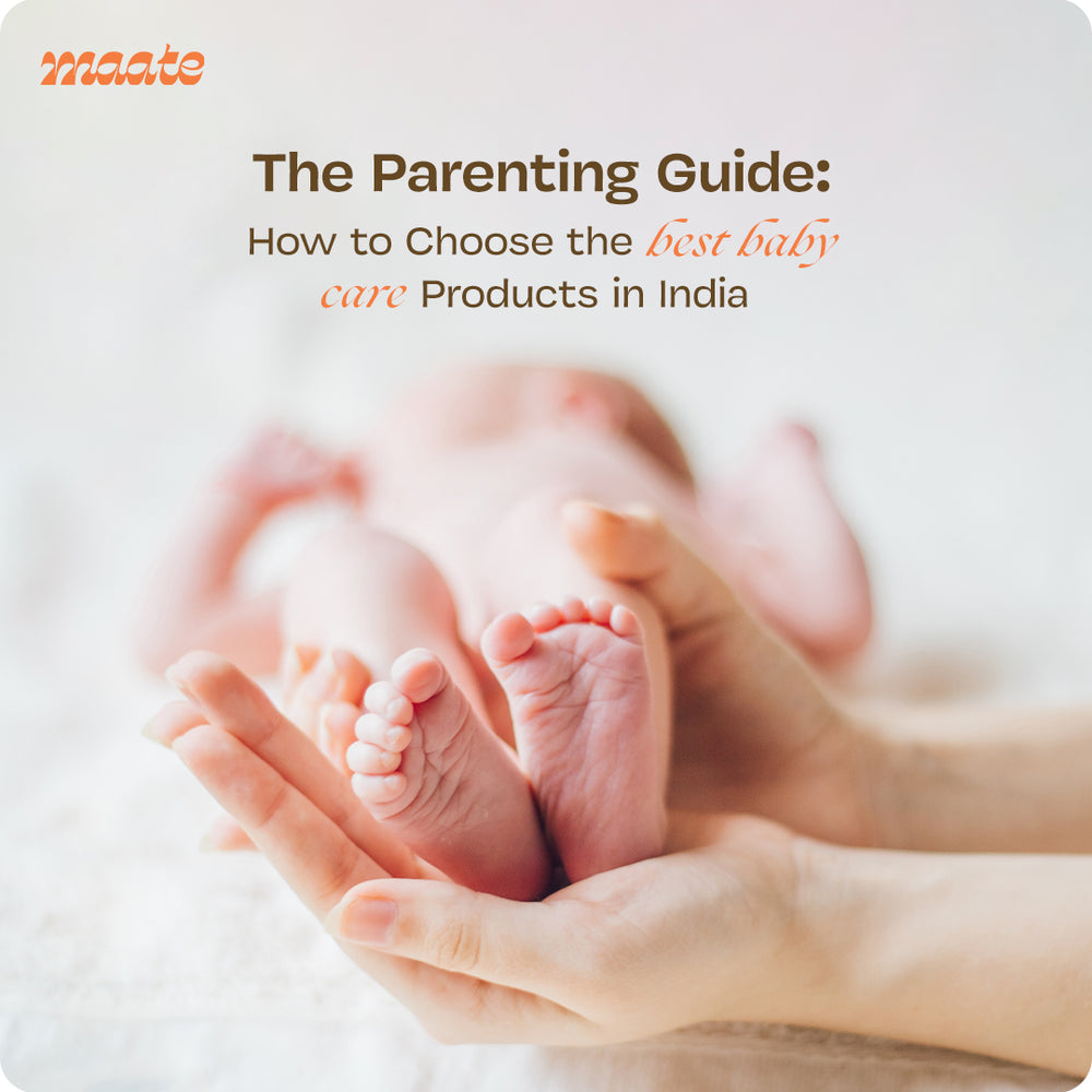 The Parenting Guide: How to Choose the Best Baby Care Products in India